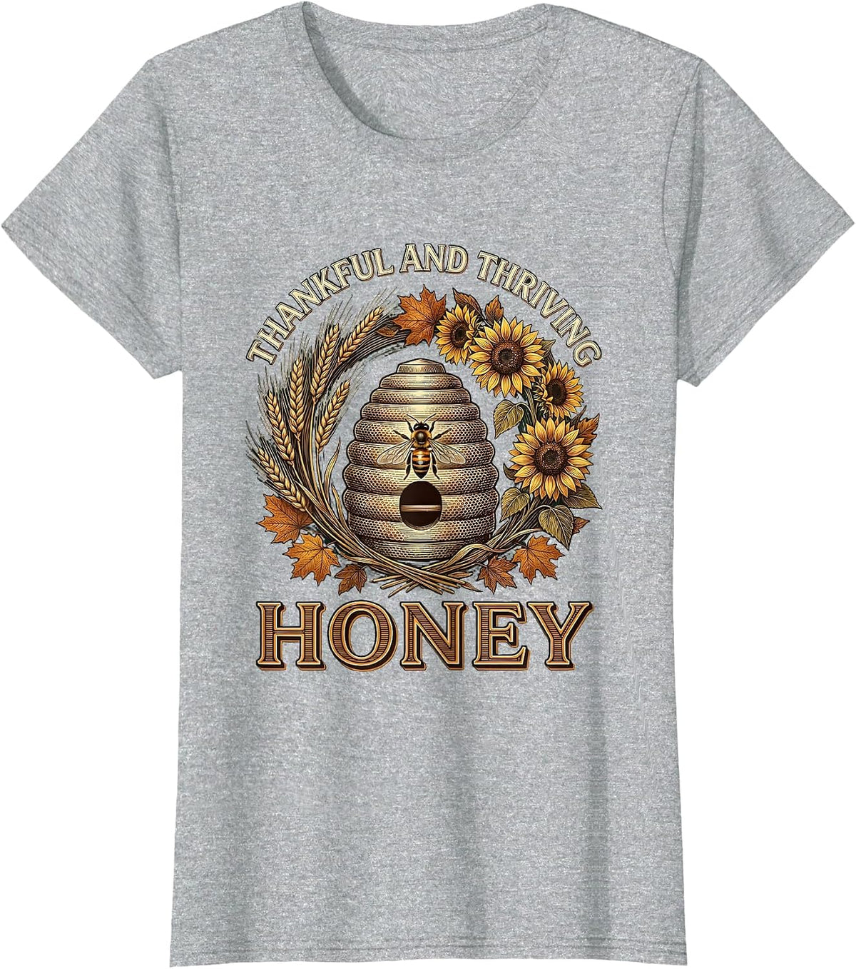 Thankful and Thriving Honey Thanksgiving Design T-Shirt - Heather Grey