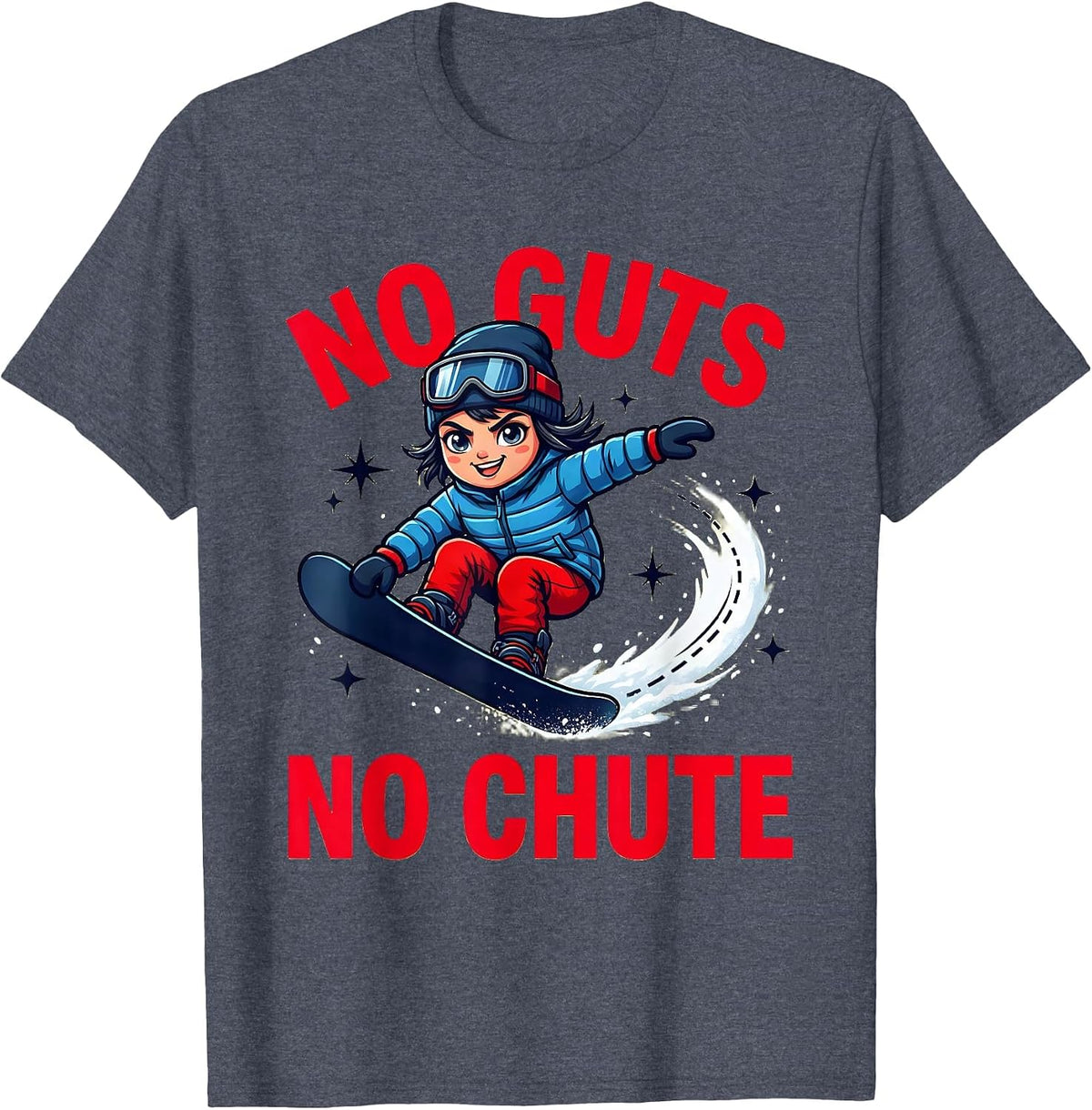 NO GUTS NO CHUTE Funny Snowboarder Snowboarding T-Shirt - Heather Blue