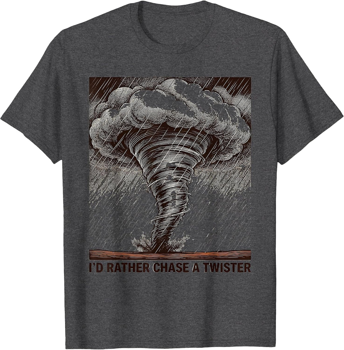 I'd Rather Chase A Twister Funny Storm Chaser Meteorology T-Shirt - Dark Heather Grey