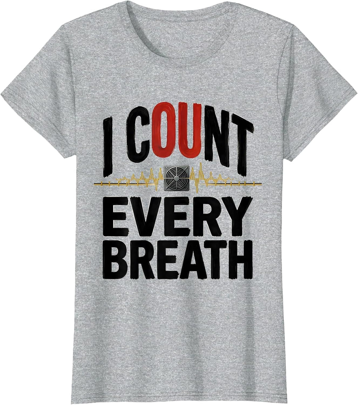 Women's I Count Every Breath Respiratory Therapist RT Care Week T-Shirt - Heather Grey