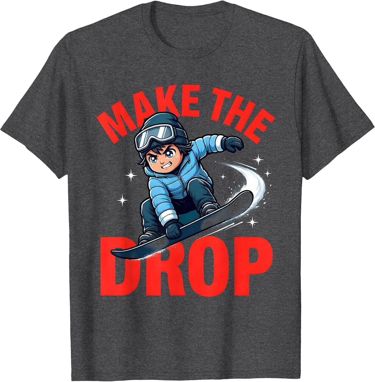 Men's MAKE THE DROP Funny Snowboarder Winter Sports Lover Gift T-Shirt - Dark Heather Grey