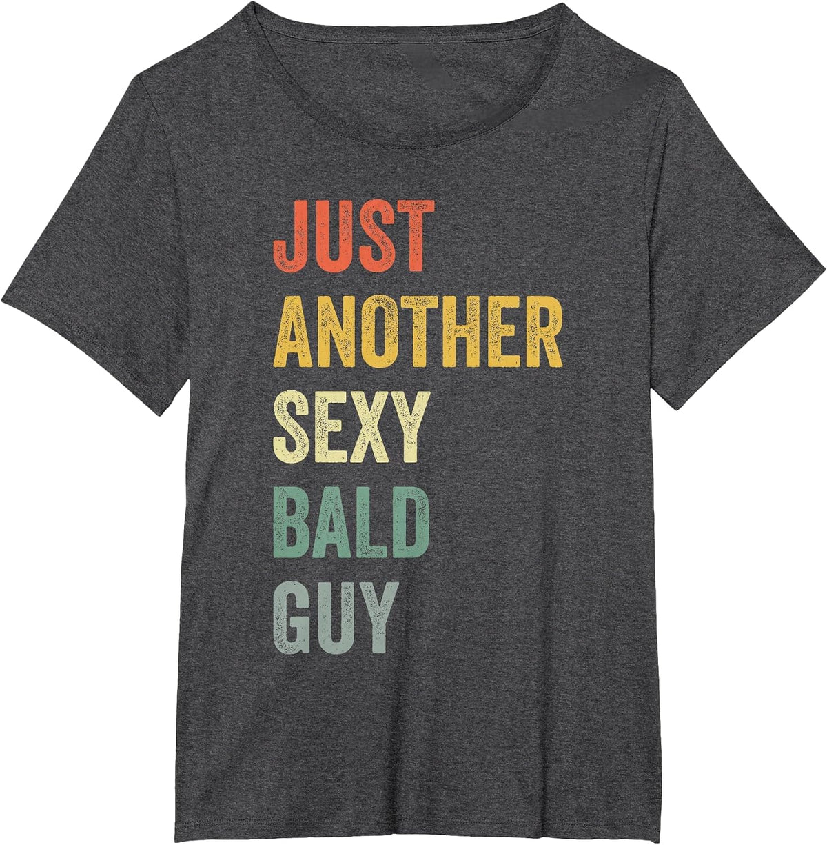 Vintage Just Another Sexy Bald Guy T-Shirt - Dark Heather Grey