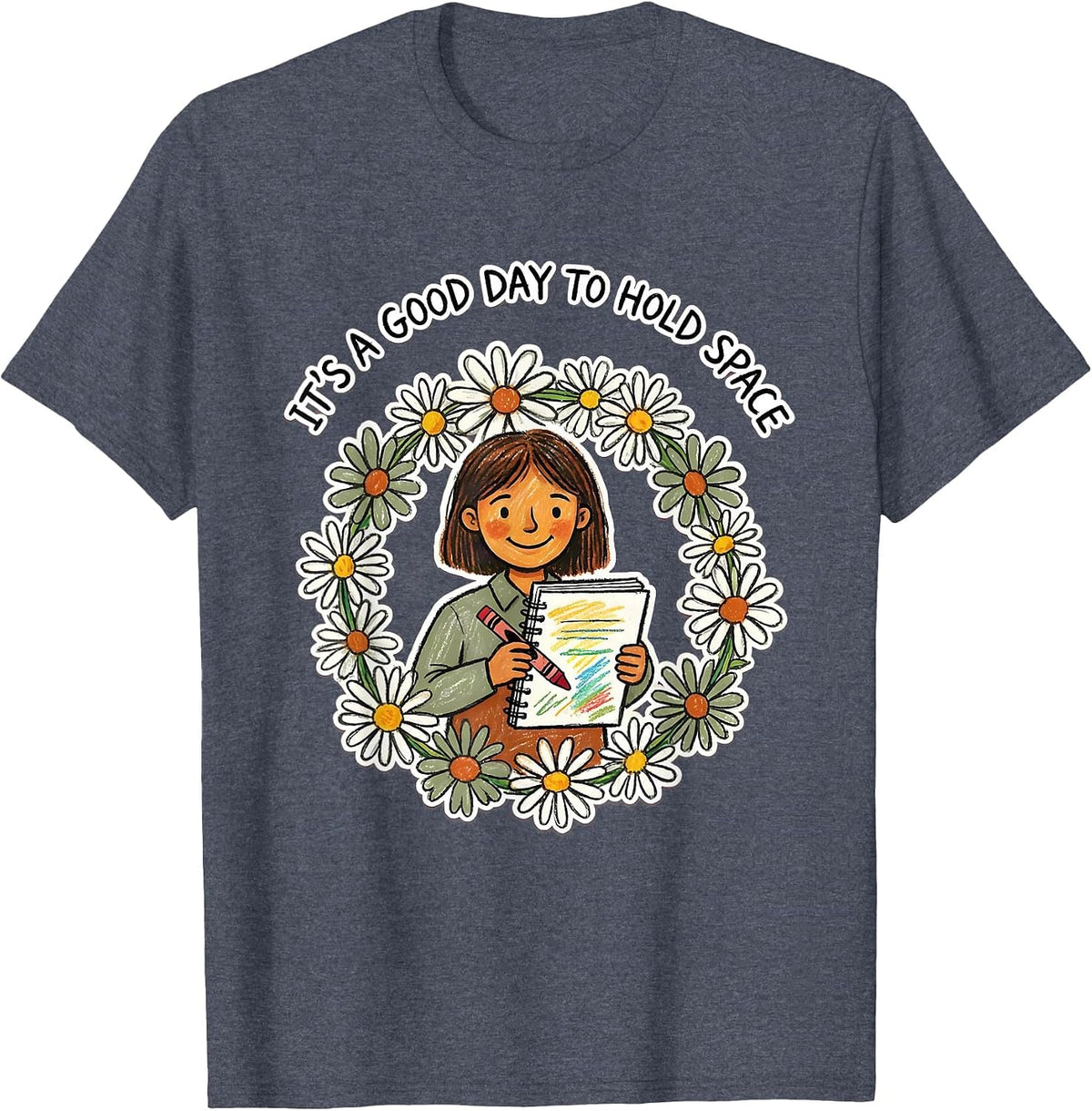 It's A Good Day To Hold Space Cute Mental Health Counselor T-Shirt - Heather Blue