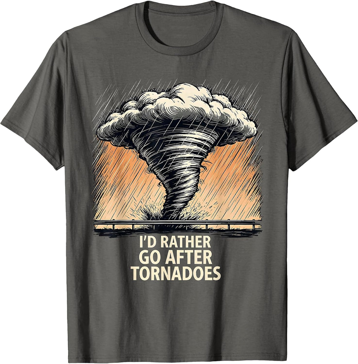 Men's I'd Rather Go After Tornadoes Funny Storm Chaser Meteorology T-Shirt - Asphalt Grey