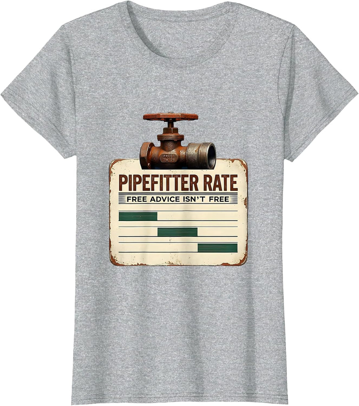Pipefitter Rate: Free Advice Isn't Free Funny T-Shirt - Heather Grey