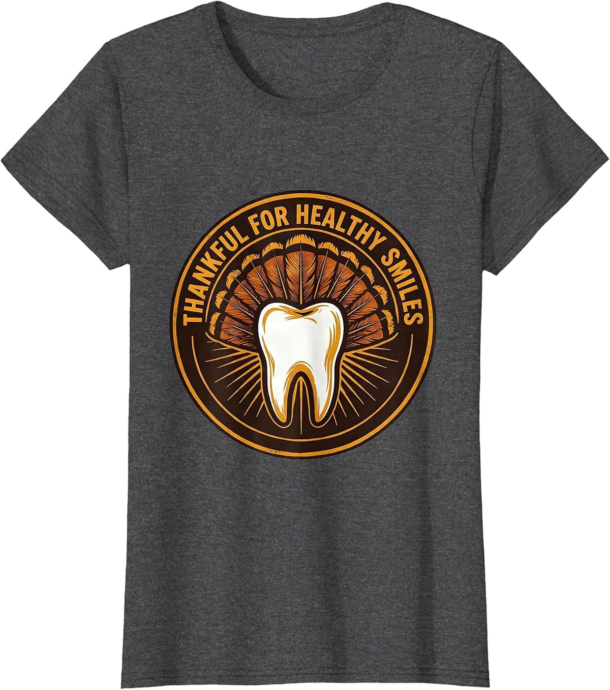 Women's Thankful For Healthy Smiles Funny Dental Staff Thanksgiving T-Shirt - Dark Heather Grey