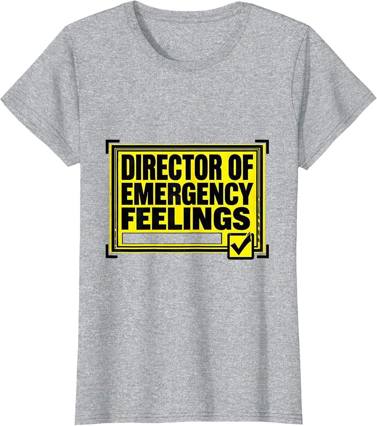 Women's Director of Emergency Feelings Funny School Counselor T-Shirt - Heather Grey