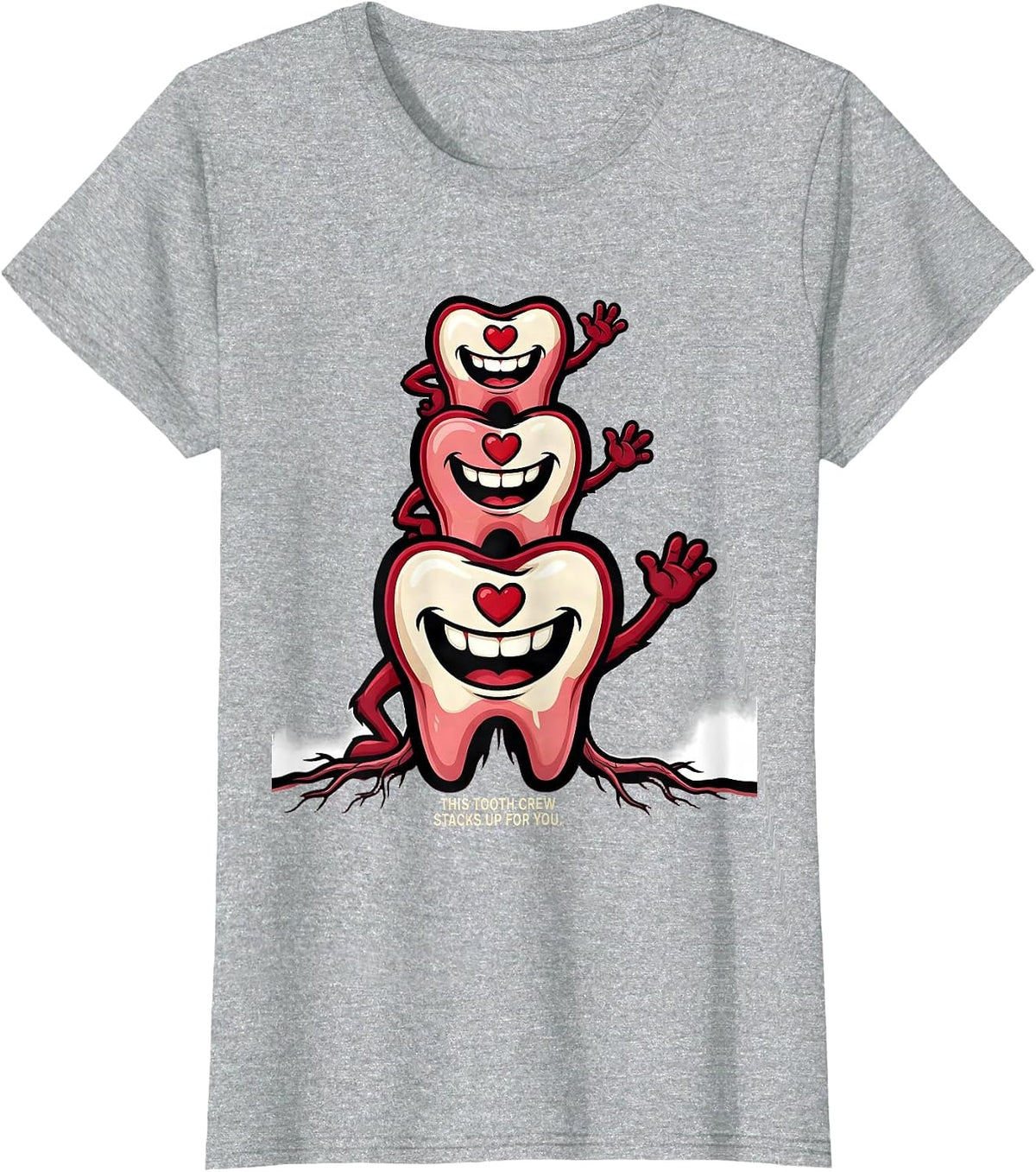 This Tooth Crew Stacks Up For You Funny Dental Professional T-Shirt - Heather Grey