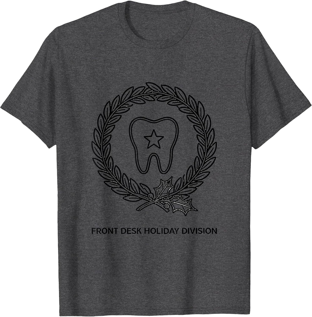 Men's Front Desk Holiday Division Funny Dentist Christmas Dental T-Shirt - Dark Heather Grey