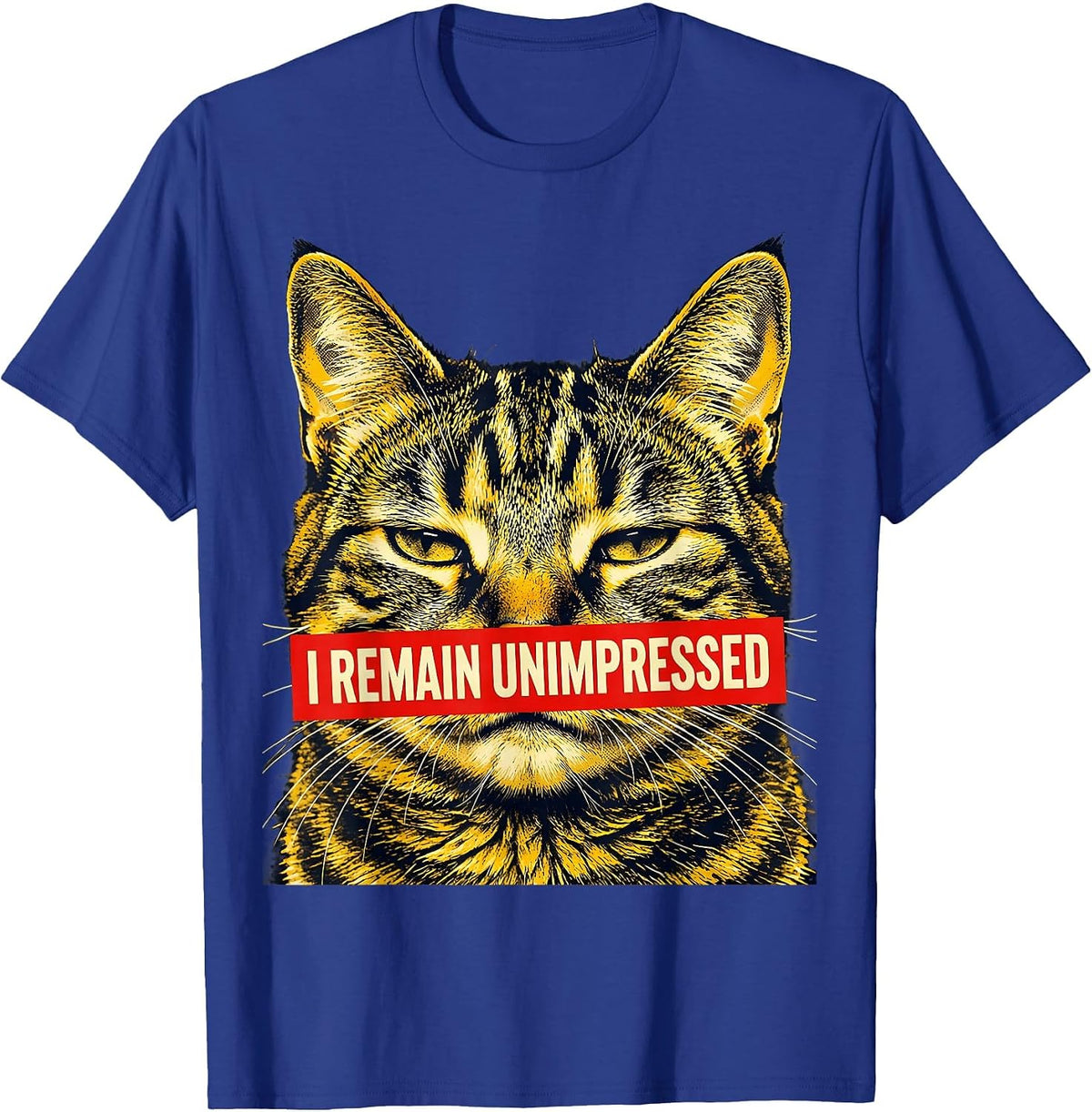 Men's I Remain Unimpressed Funny Cat Meme Lover Humor Cat Owner T-Shirt - Royal Blue