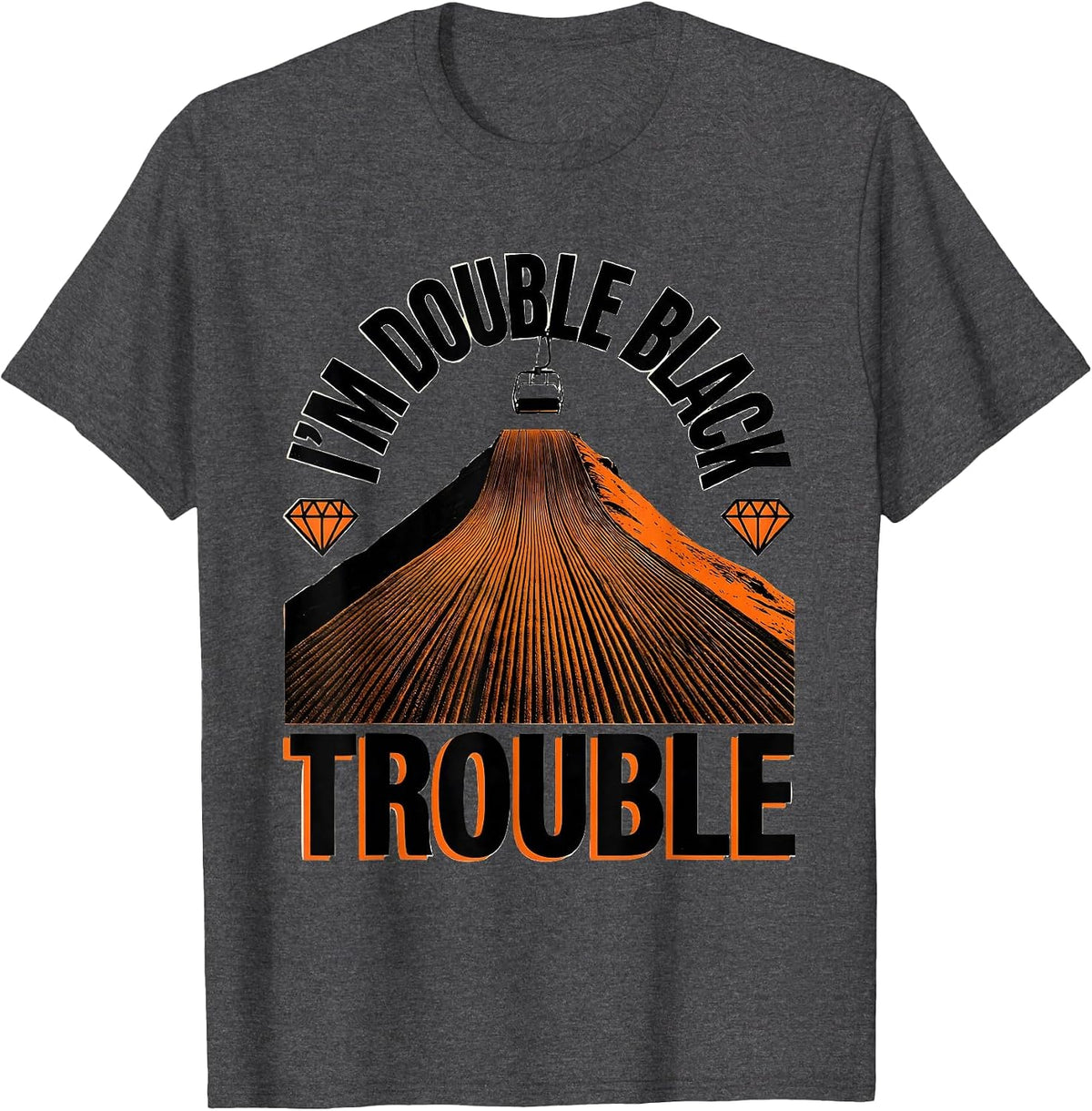 I'm Double Black Trouble Funny Ski Snowboard Dad Gift T-Shirt - Dark Heather Grey