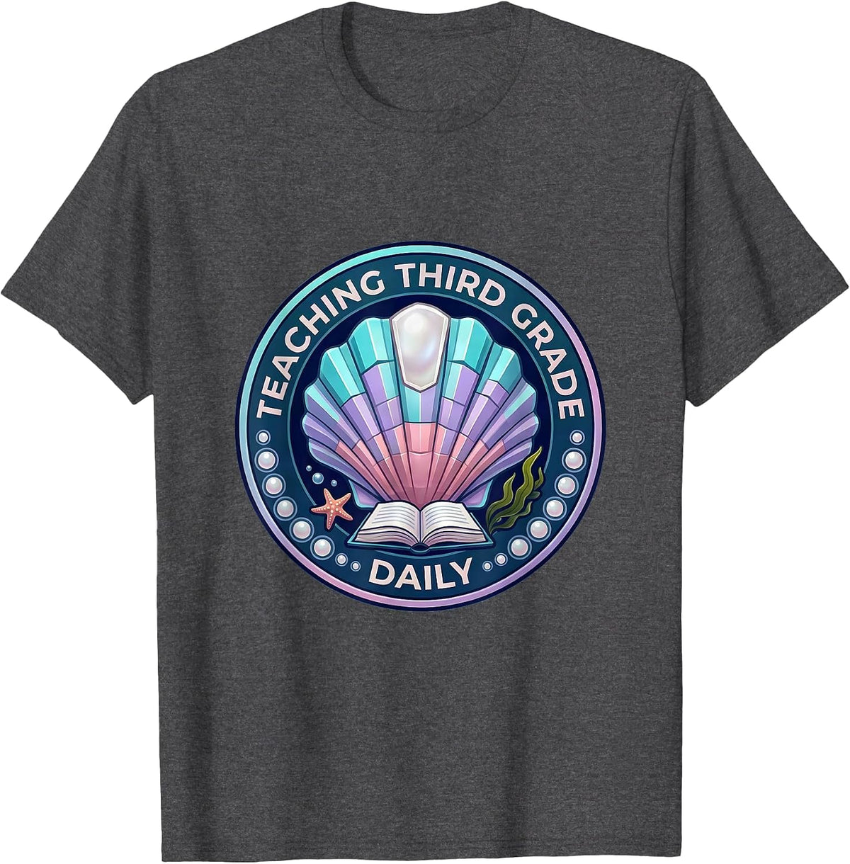 Teaching Third Grade Daily Educator Design T-Shirt - Dark Heather Grey