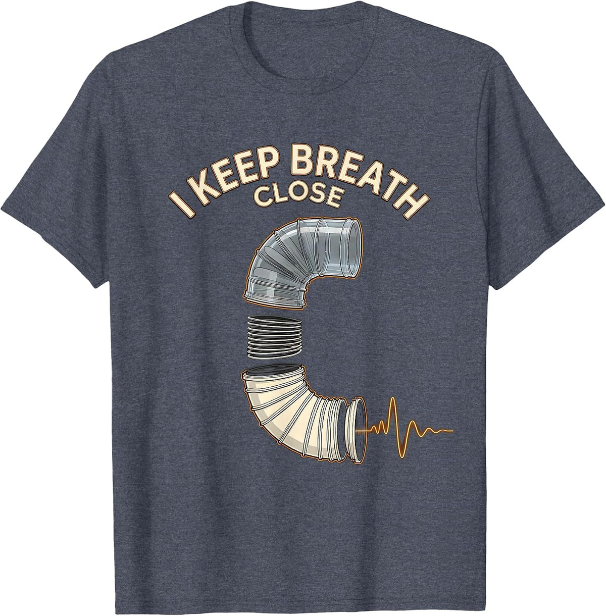 I Keep Breath Close Funny Respiratory Therapist RT Care Week T-Shirt - Heather Blue
