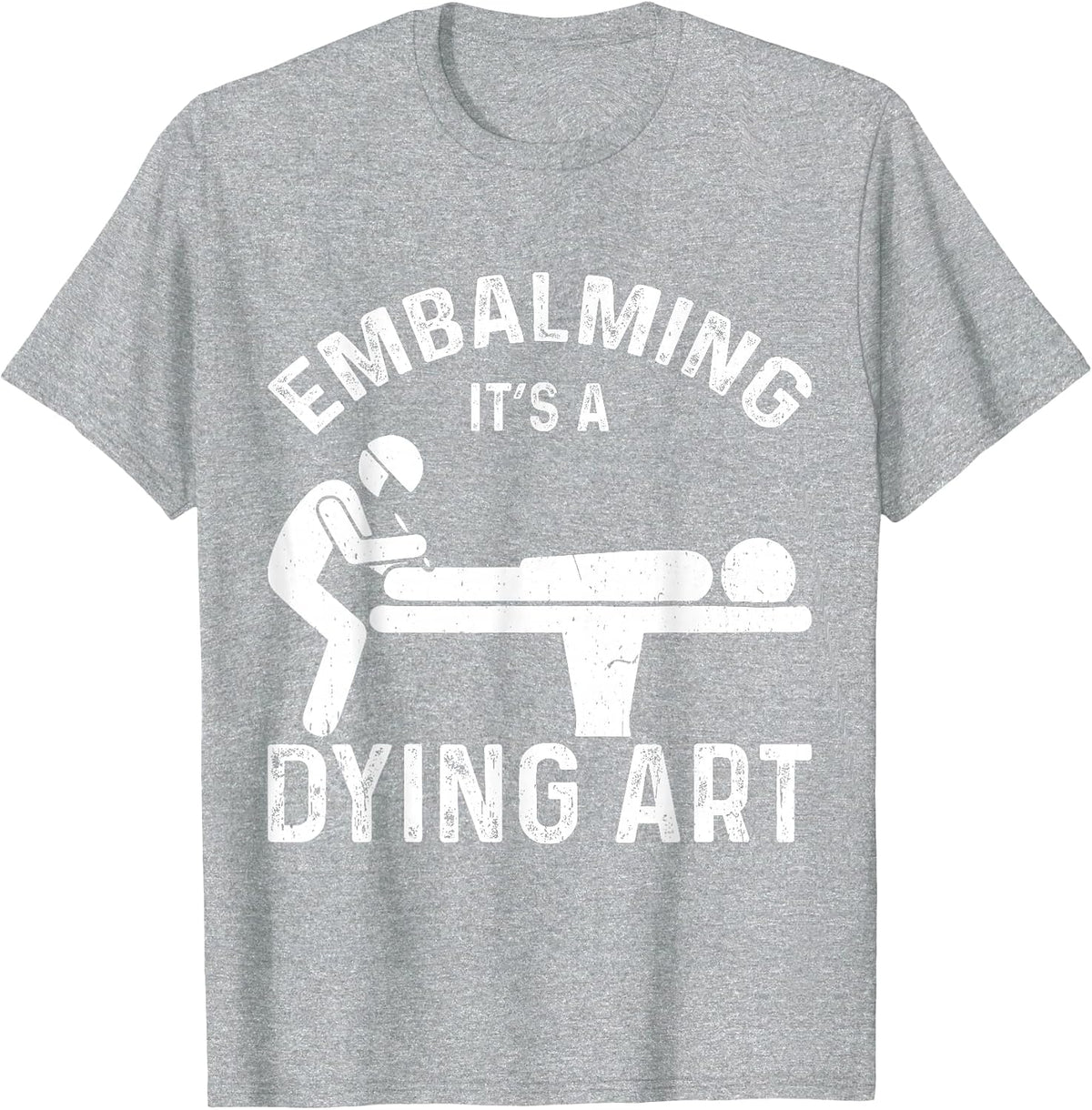 Embalming Embalmer T-Shirt - Heather Grey