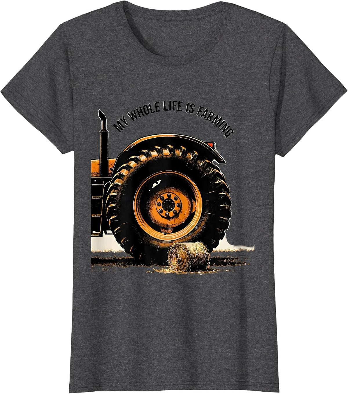 Women's My Whole Life Is Farming Funny Farm Dad Tractor Enthusiast T-Shirt - Dark Heather Grey