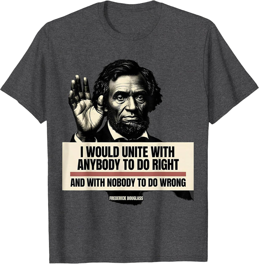 Men's I Would Unite With Anybody To Do Right Frederick Douglass T-Shirt - Dark Heather Grey