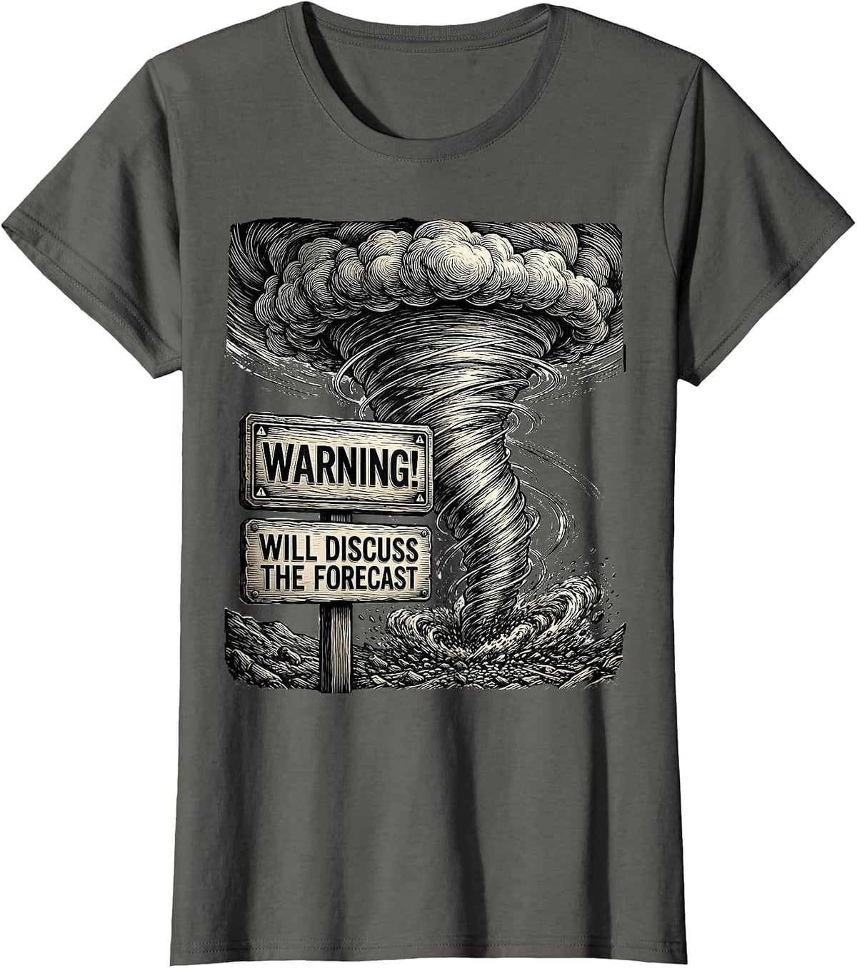 Women's Warning: Will Discuss The Forecast Funny Storm Chaser T-Shirt - Asphalt Grey