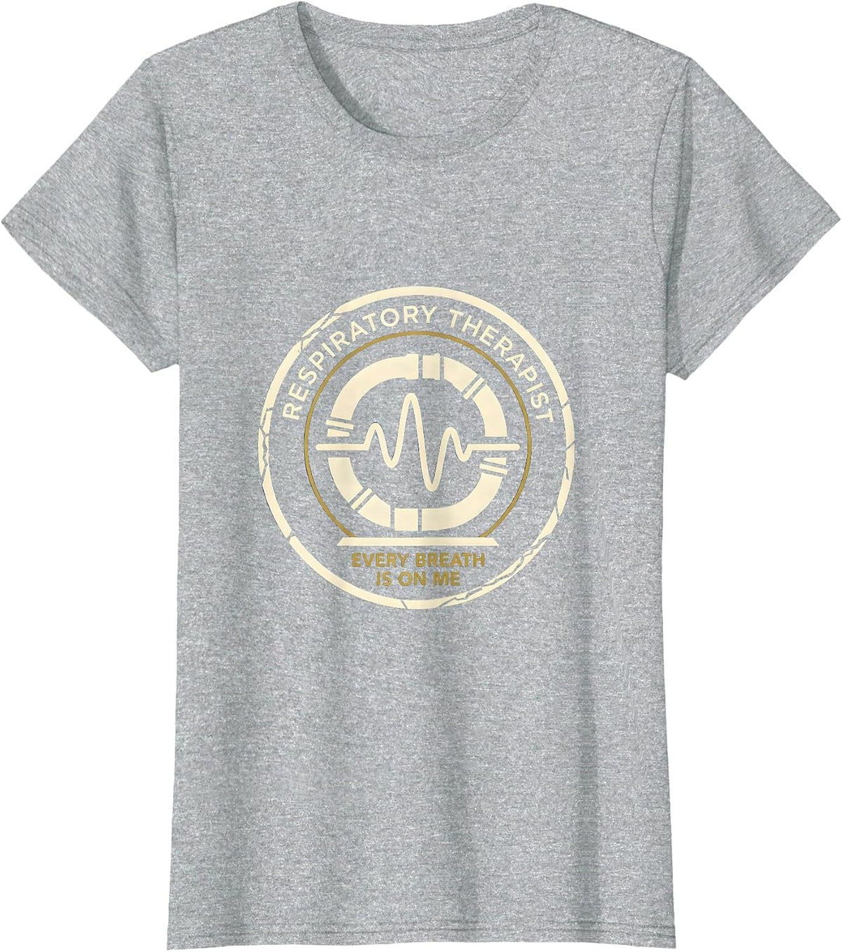 Respiratory Therapist — Every Breath Is On Me RT T-Shirt - Heather Grey