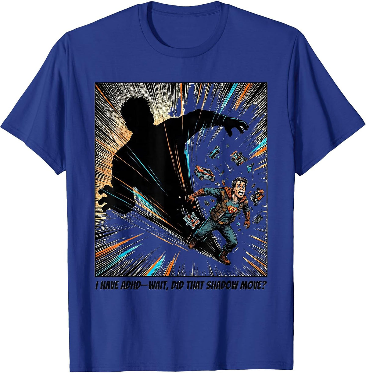 I Have ADHD—Wait, Did That Shadow Move? Funny T-Shirt - Royal Blue