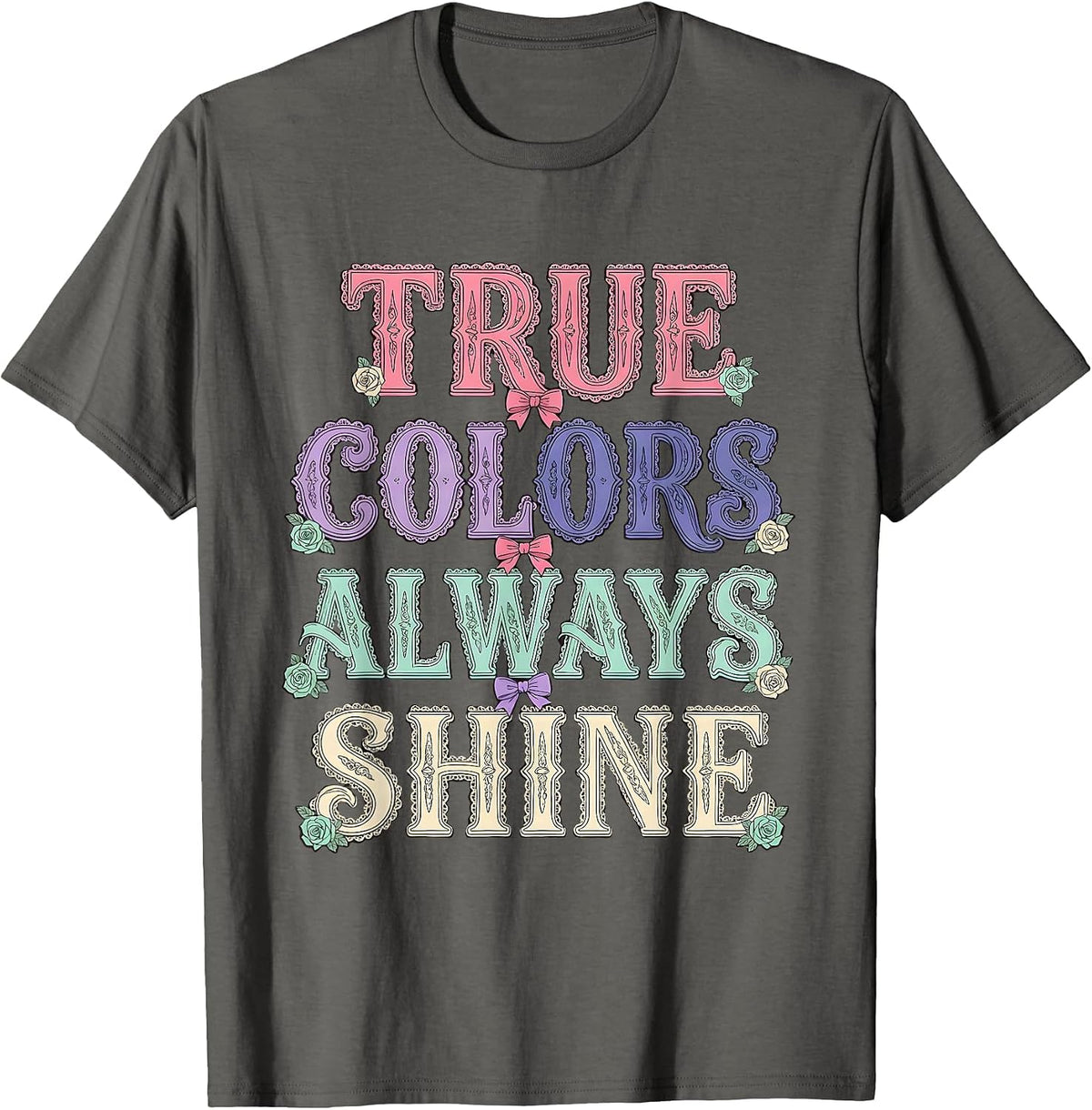 True Colors Always Shine Pride Flag Design T-Shirt - Asphalt Grey
