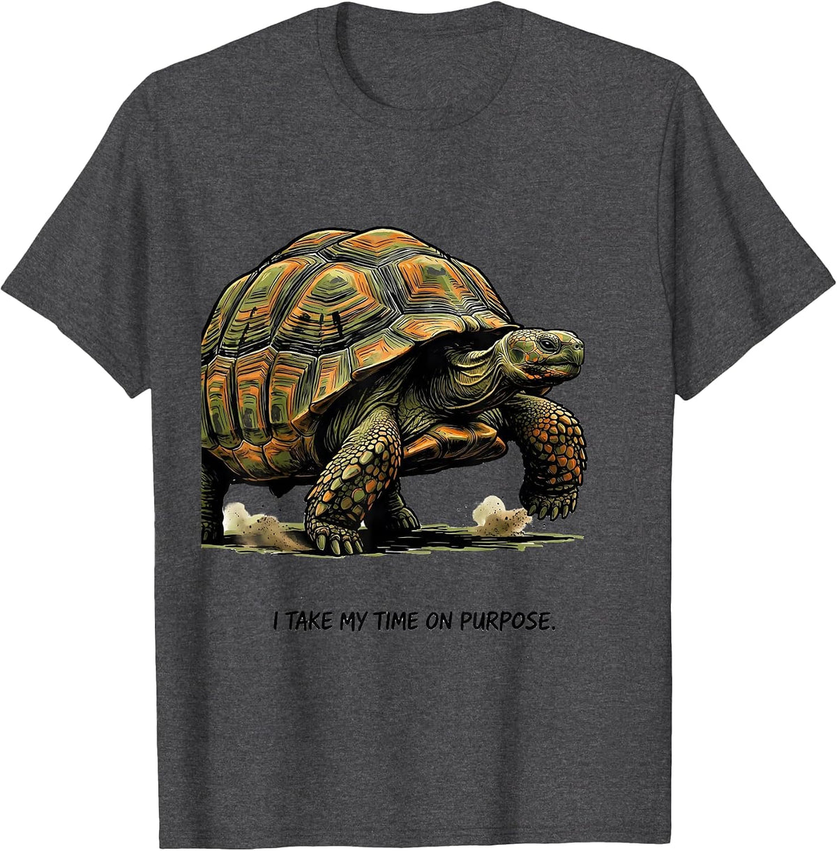 Men's I Take My Time On Purpose Funny Tortoise Lover Gift T-Shirt - Dark Heather Grey