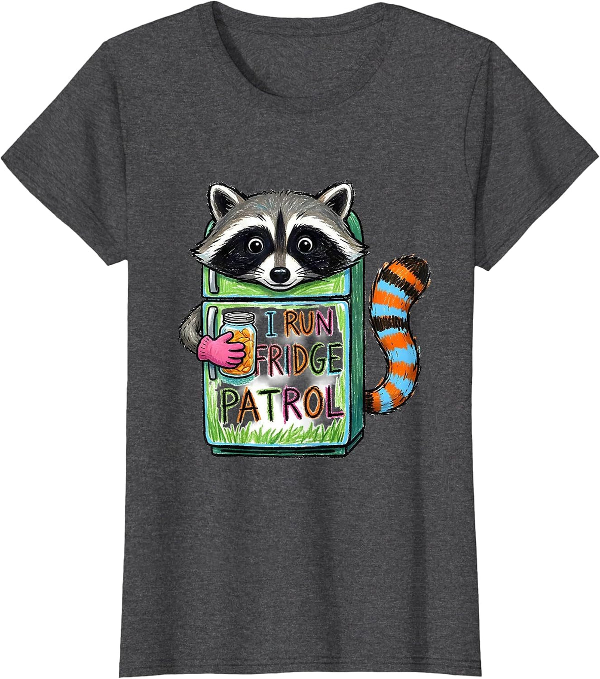 Women's I Run Fridge Patrol Funny Raccoon Trash Panda Meme Humor T-Shirt - Dark Heather Grey