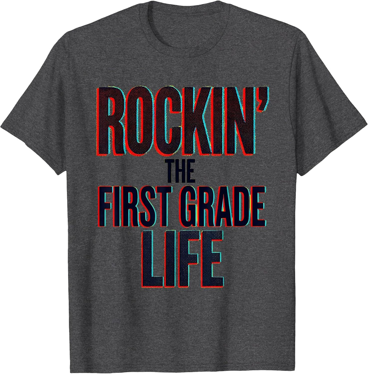 Rockin' the First Grade Life Teacher Design T-Shirt - Dark Heather Grey