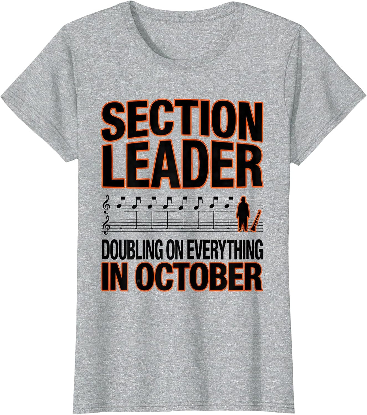 Section Leader Doubling On Everything In October Music T-Shirt - Heather Grey