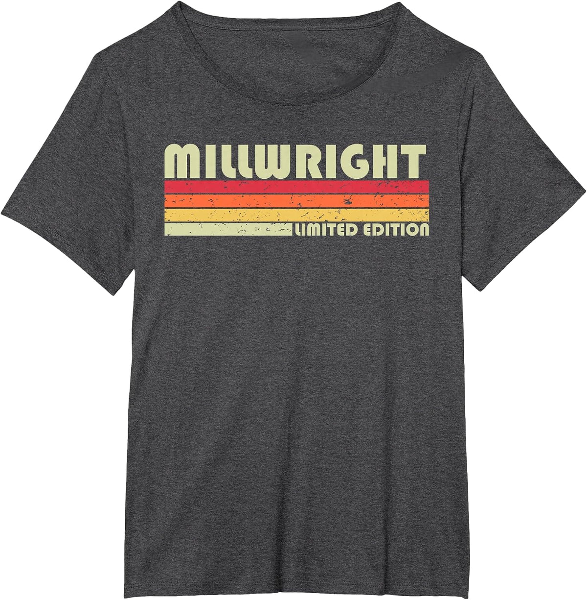 Millwright Funny Job Title Profession Birthday Worker Idea T-Shirt - Dark Heather Grey