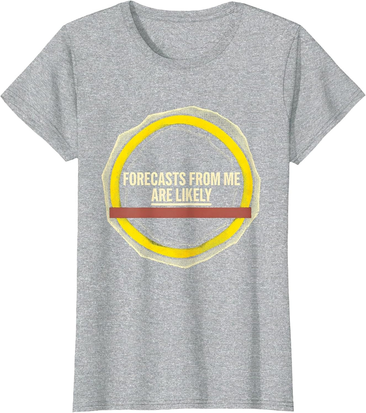 Women's Forecasts From Me Are Likely Funny Storm Chaser Meteorology T-Shirt - Heather Grey