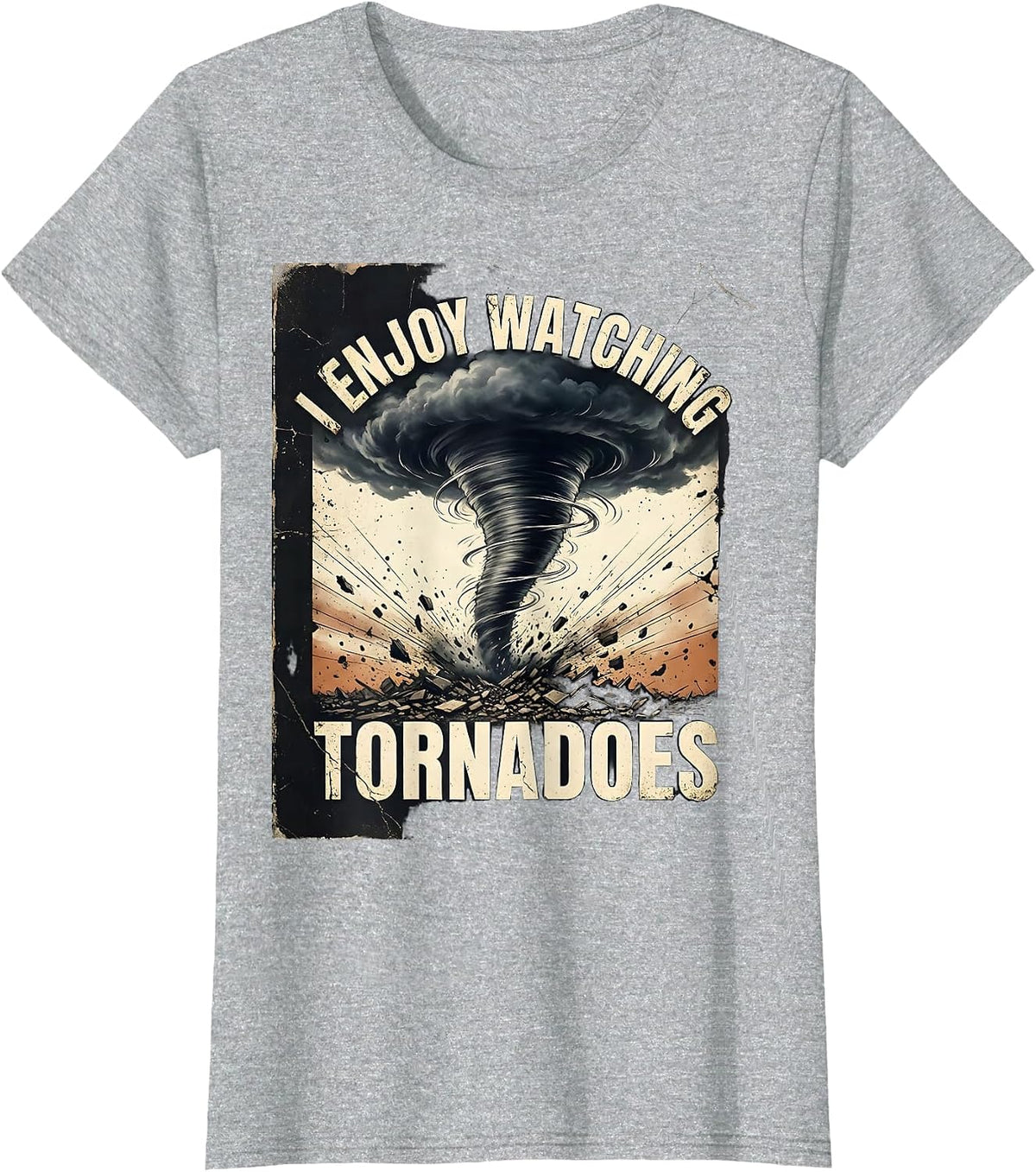 Women's I Enjoy Watching Tornadoes Distressed Funny Storm Chaser T-Shirt - Heather Grey