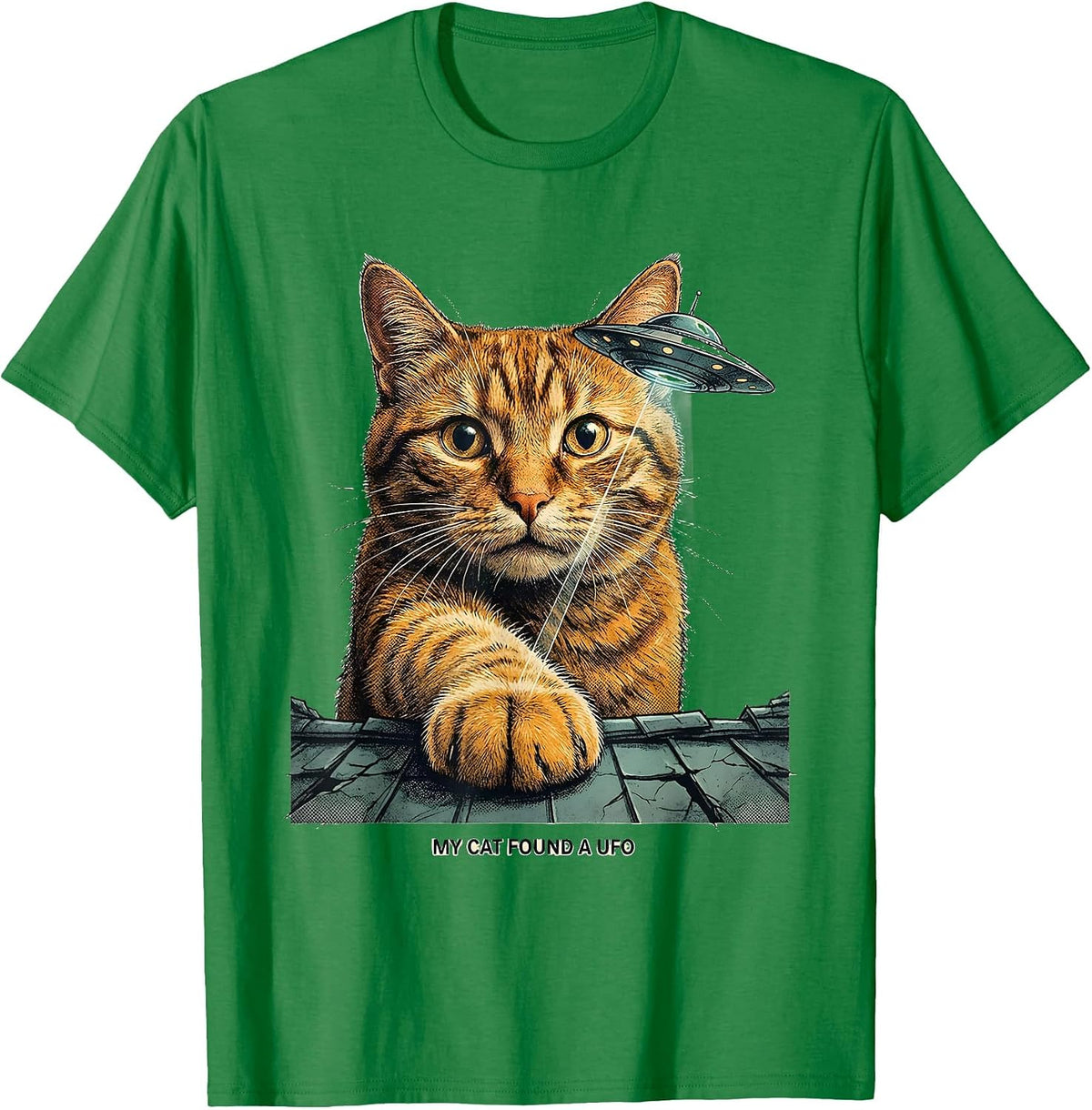 Men's My Cat Found A UFO Funny Cat Lover Meme Gift T-Shirt - Kelly Green