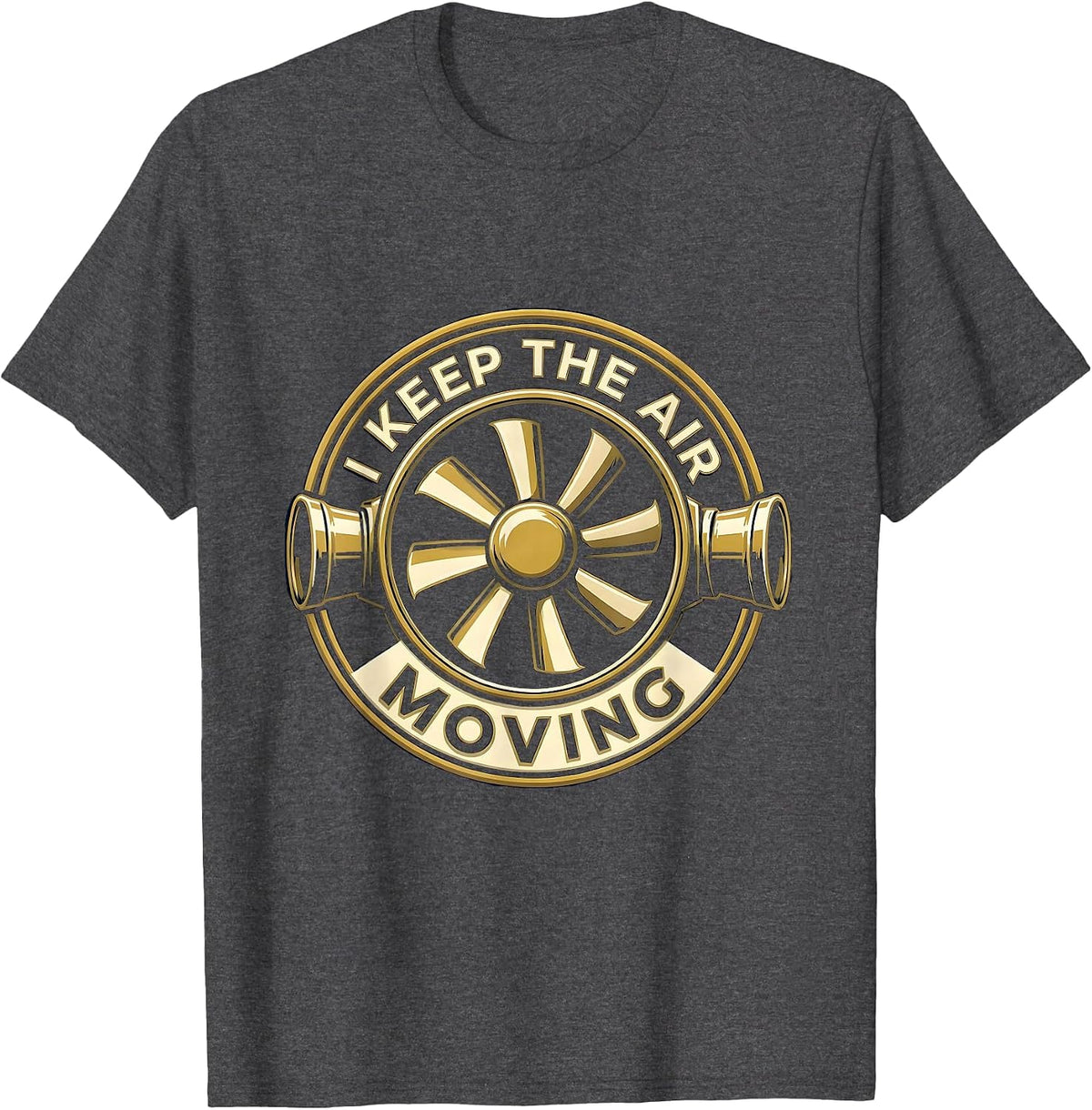 I Keep The Air Moving Respiratory Therapist RT Professional T-Shirt - Dark Heather Grey