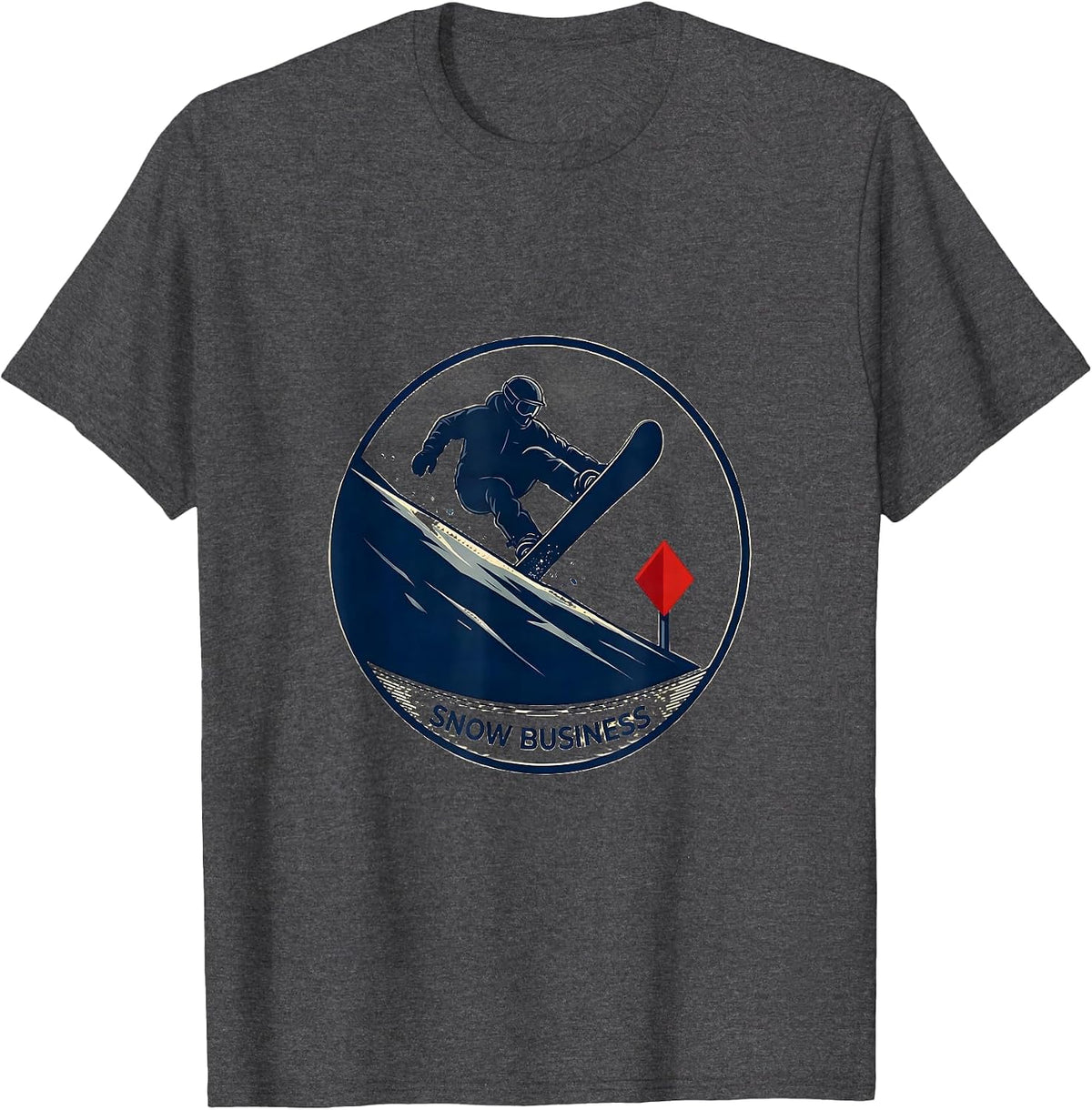 Snow Business Funny Ski Dad Snowboarder Winter Sports Gift T-Shirt - Dark Heather Grey