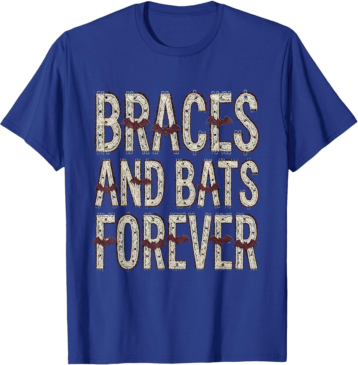 Braces and Bats Forever Dental Halloween Design T-Shirt - Royal Blue