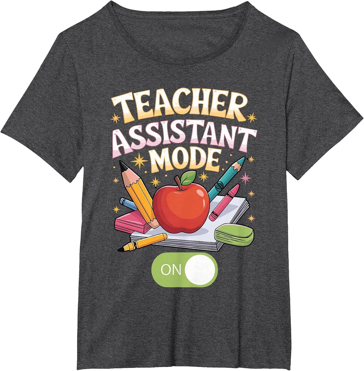 Mode On Education Teaching Teach School Teacher Assistant T-Shirt - Dark Heather Grey