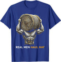 Real Men Haul Hay Country Farm Life Design T-Shirt - Royal Blue