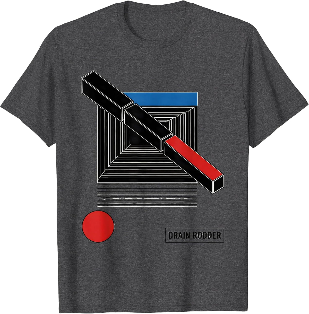 Drain Rodder Funny Plumber Pipefitter Occupation Humor T-Shirt - Dark Heather Grey