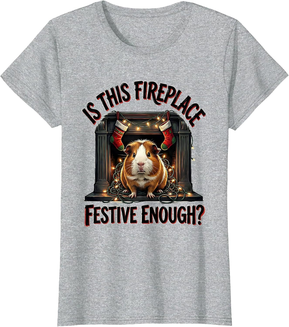 Women's Is This Fireplace Festive Enough Funny Grumpy Guinea Pig T-Shirt - Heather Grey