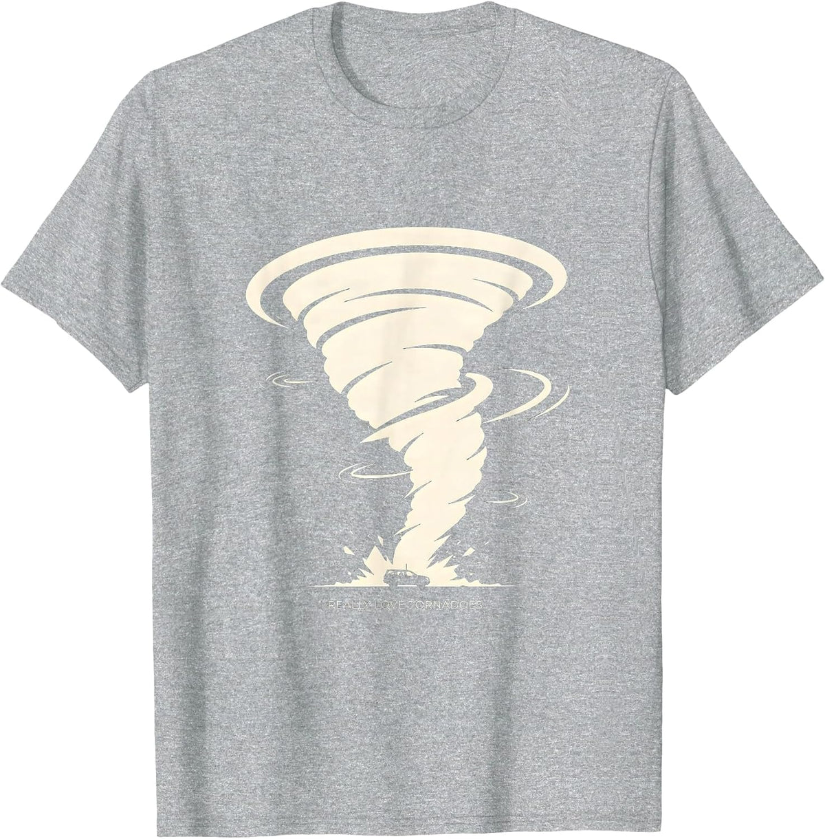 Men's I Really Love Tornadoes Funny Storm Chaser Meteorology Humor T-Shirt - Heather Grey