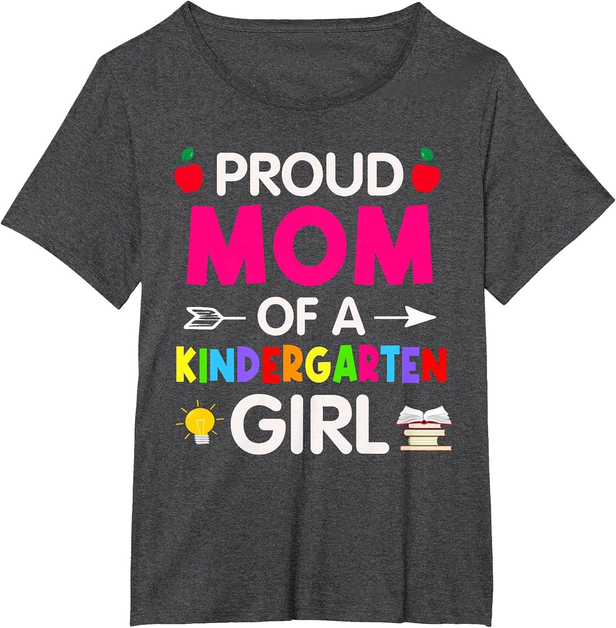 Proud Mom of A Kindergarten First Day of School Mom Daughter T-Shirt - Dark Heather Grey