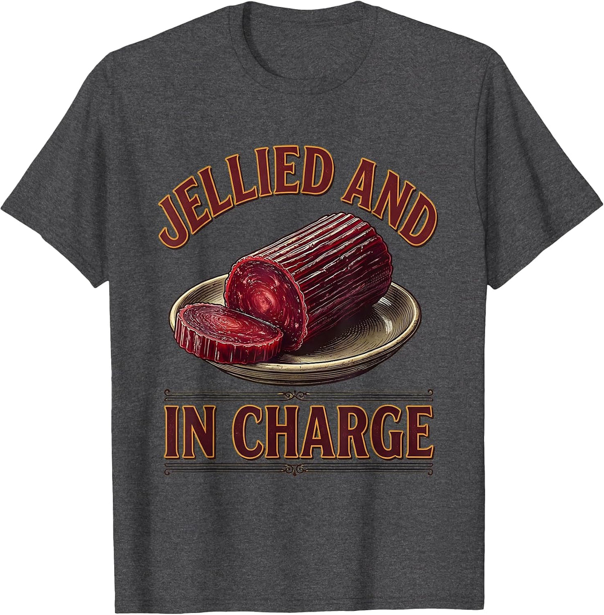 Jellied And In Charge Vintage Funny Thanksgiving Cranberry T-Shirt - Dark Heather Grey