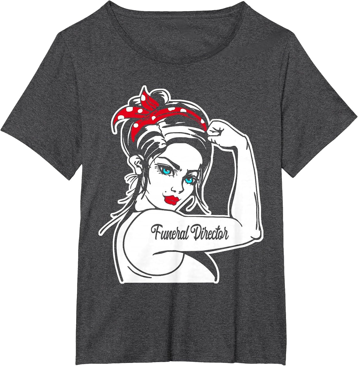 Female Funeral Director Rosie The Riveter Pin Up Girl T-Shirt - Dark Heather Grey