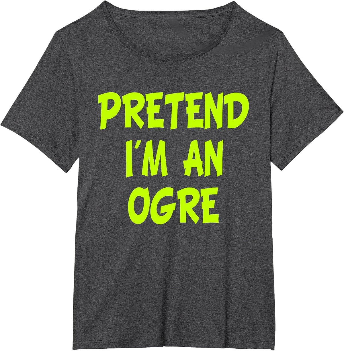 Pretend I'm an Ogre Party T-Shirt - Dark Heather Grey