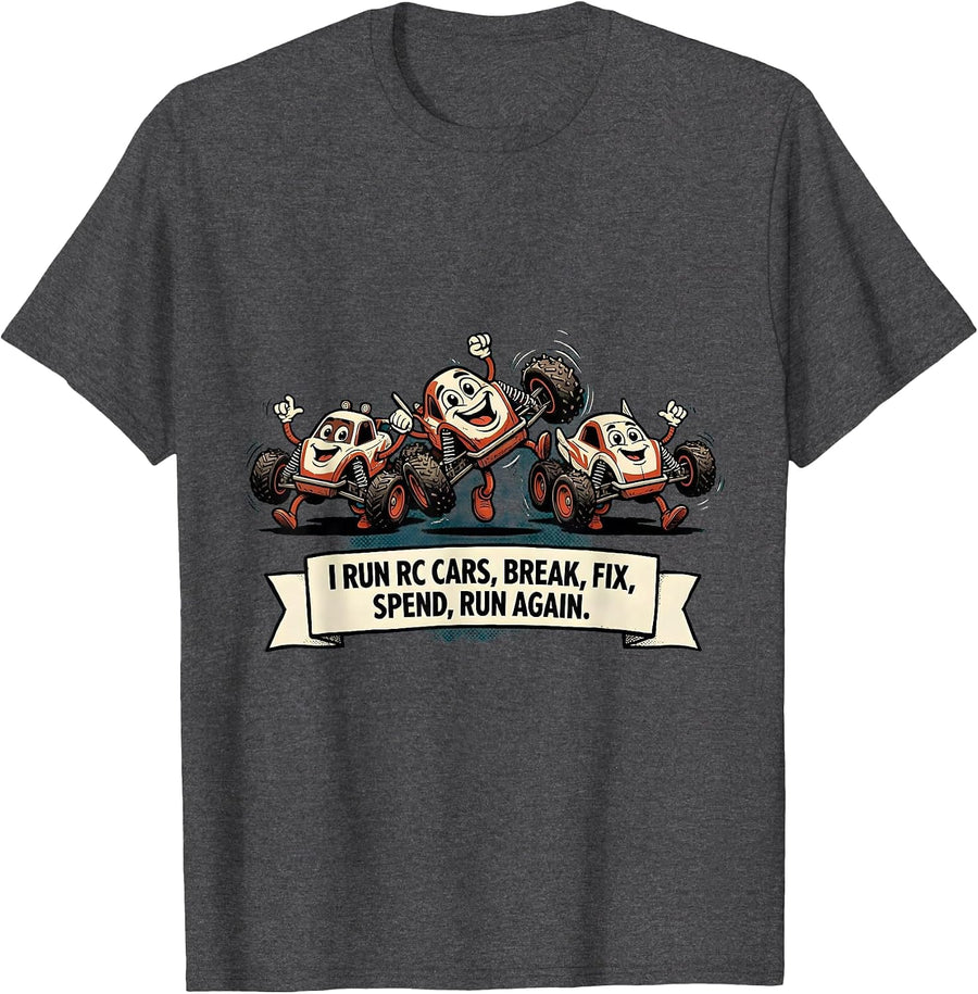 Men's I Run RC Cars Break Fix Spend Run Again RC Racer T-Shirt - Dark Heather Grey