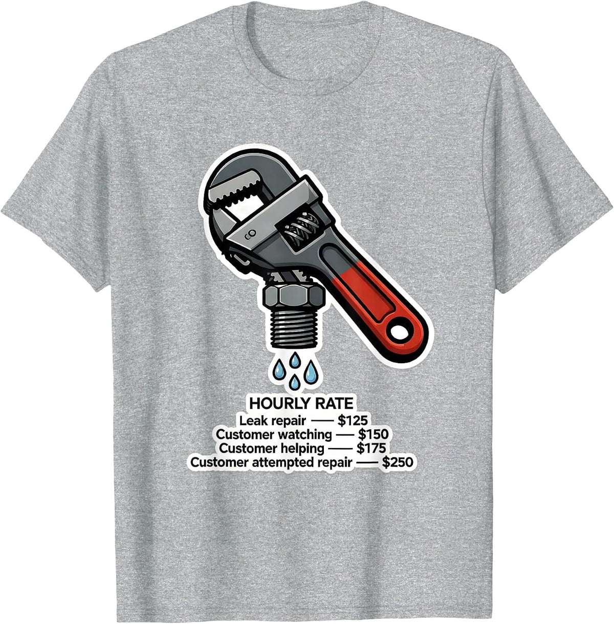 Men's HOURLY RATE Funny Plumber Dad Trade Joke Humor T-Shirt - Heather Grey