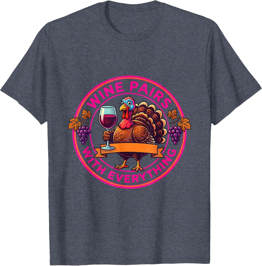 Wine Pairs With Everything Funny Thanksgiving Design T-Shirt - Heather Blue