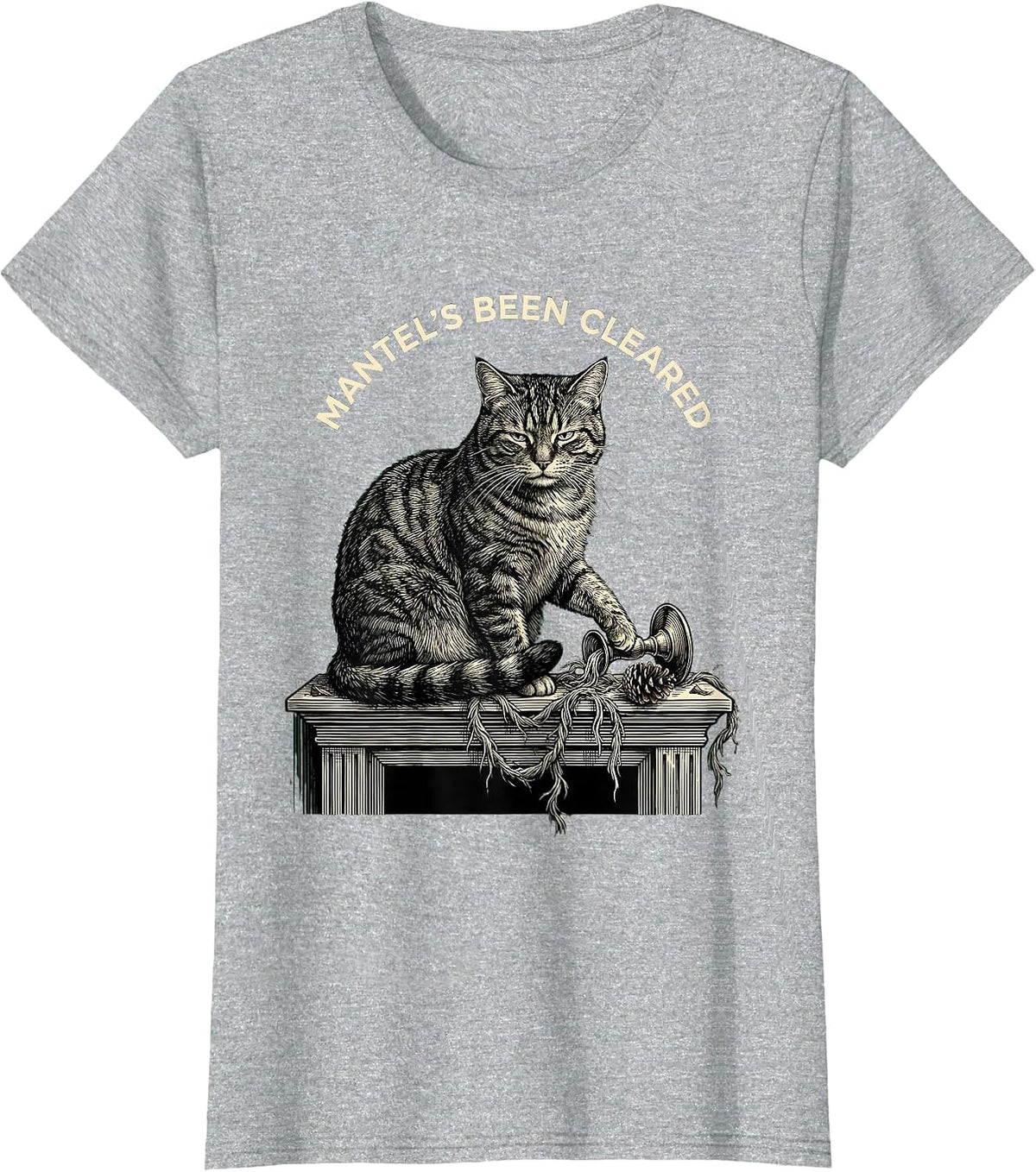 Mantel's Been Cleared Funny Cat Lover Grumpy Christmas T-Shirt - Heather Grey