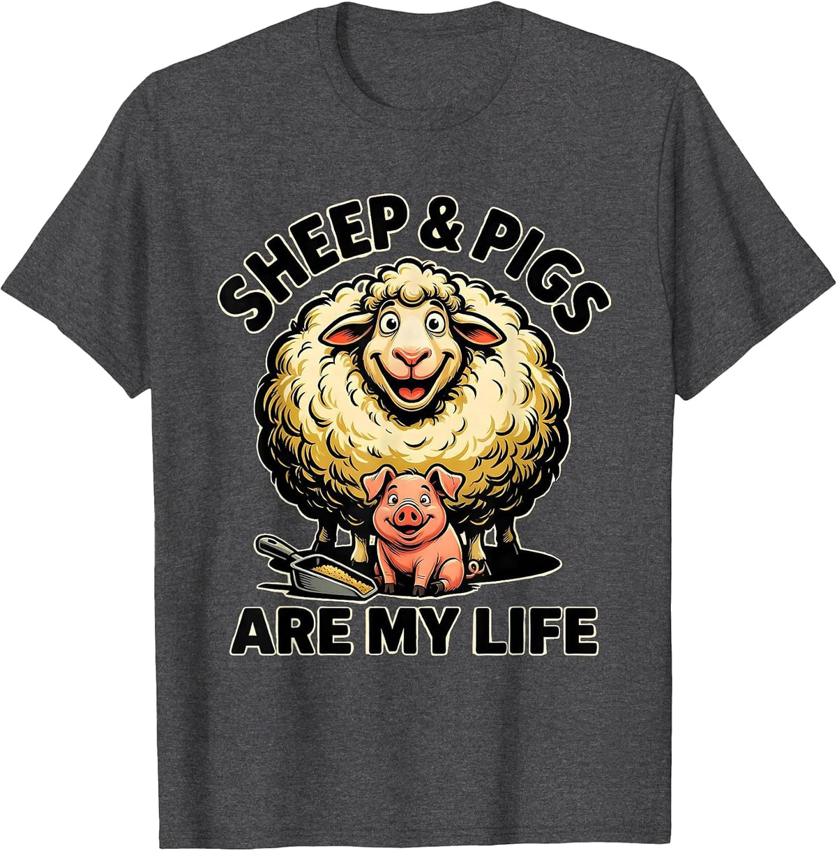 Sheep & Pigs Are My Life Funny Farm Animal Humor T-Shirt - Dark Heather Grey