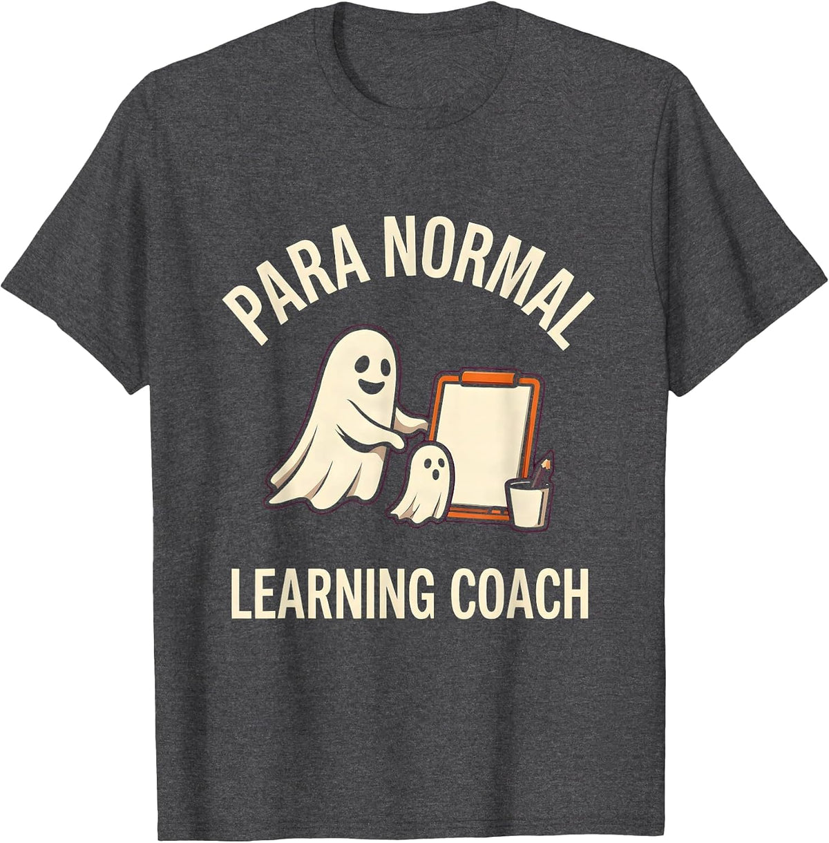Men's Para Normal Learning Coach Funny Ghost Paraprofessional T-Shirt - Dark Heather Grey